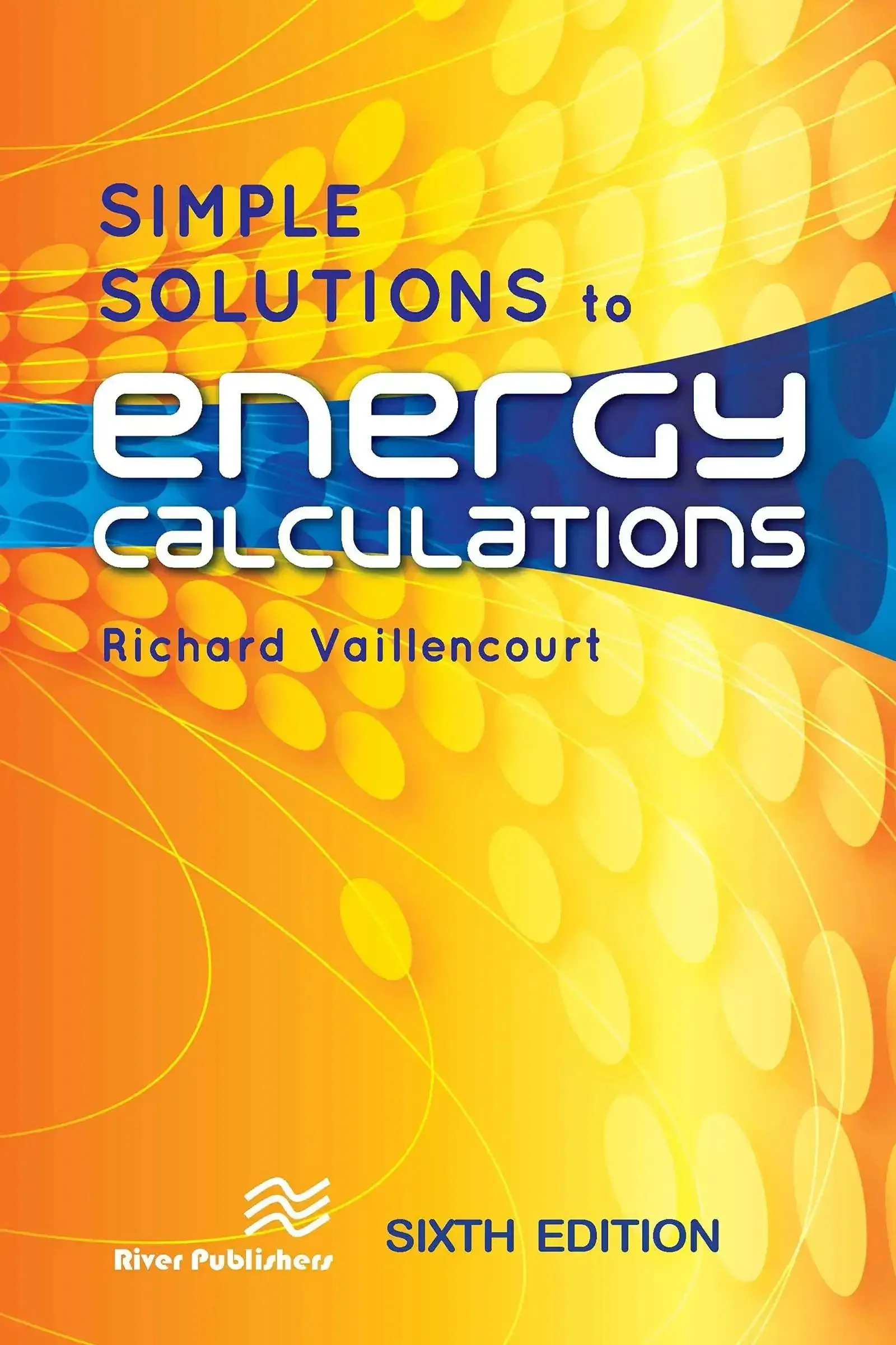 Hands On Energy Calculations A Practical Step By Step Guide With Real World Formulas For Engineers And Students Edition Six English Edition Clear Nerd Friendly Path To Efficient Energy Analysis No Fluff