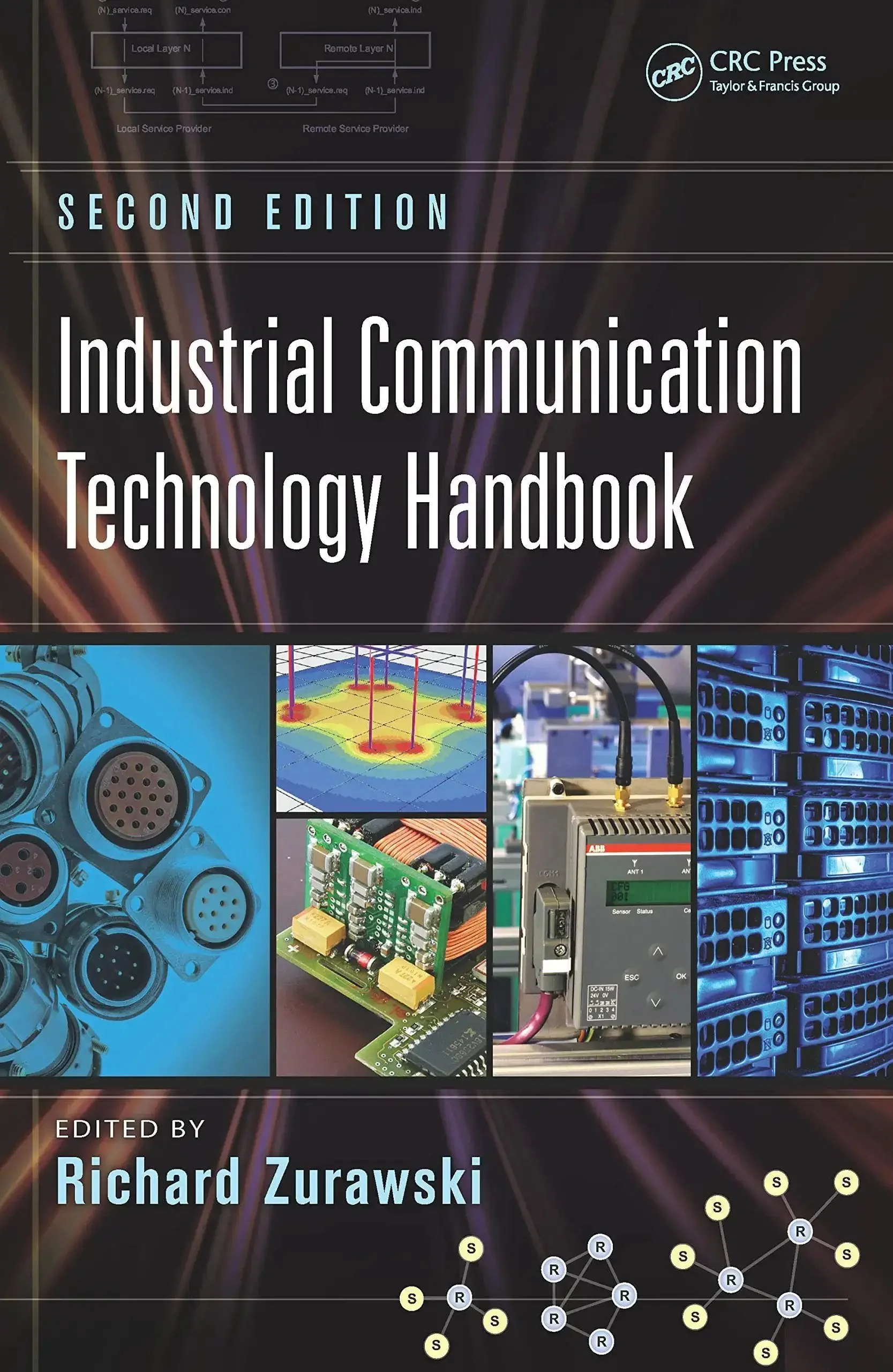 Must Have Guide To Industry Communication Technology For Pros: The Practical, No Nonsense Handbook For Modern Automation, Smart Sensors, And Networking Essentials Second Edition